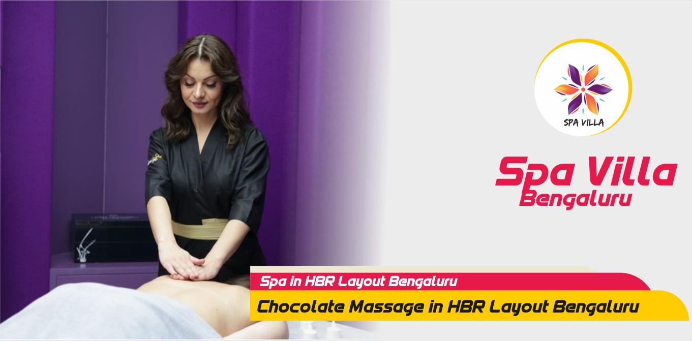 Chocolate Massage in HBR Layout Bengaluru